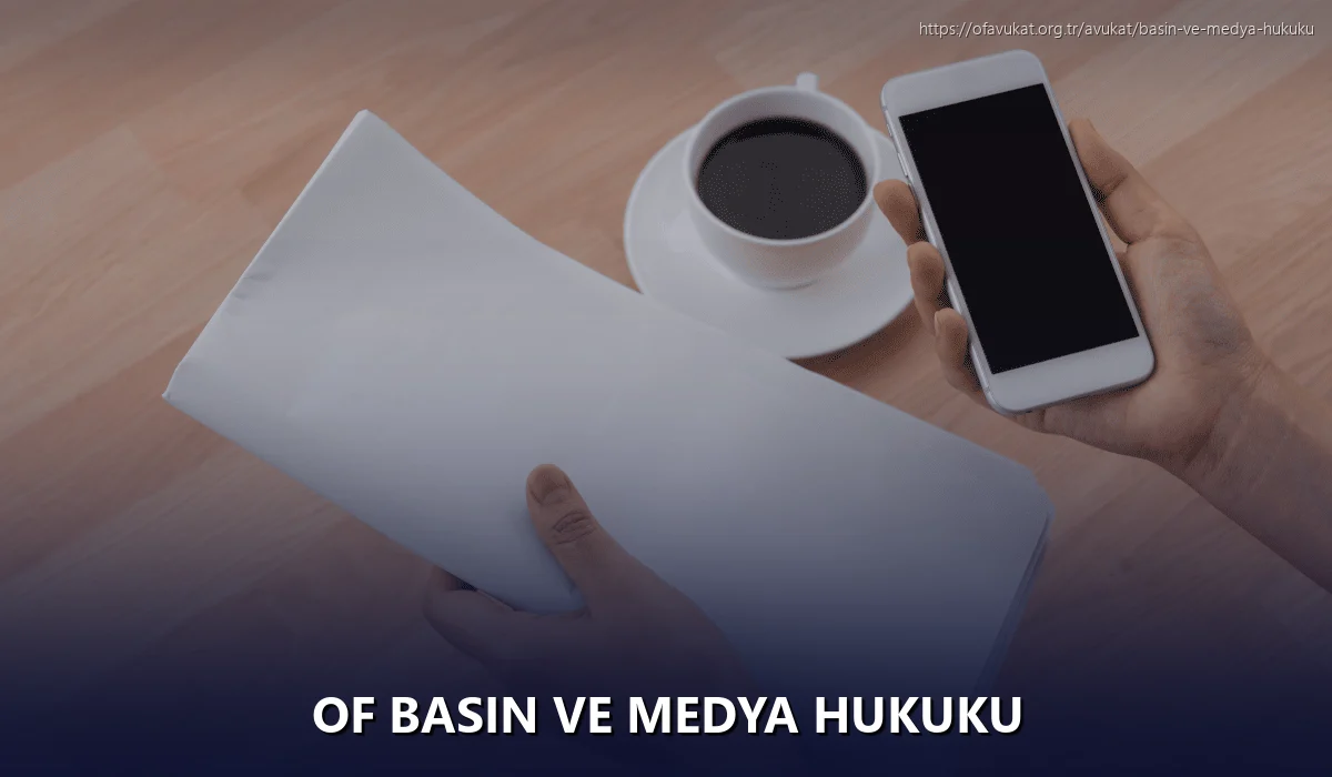 Of Basın ve Medya Hukuku