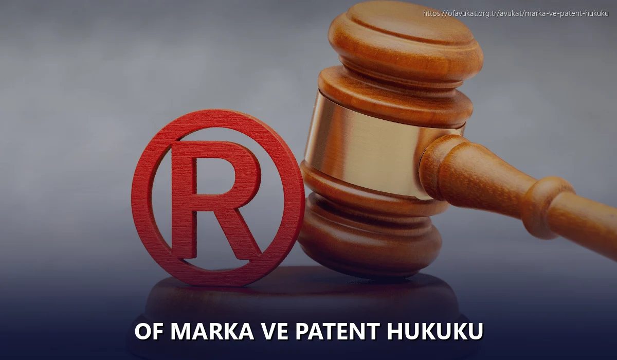 Of Marka ve Patent Hukuku
