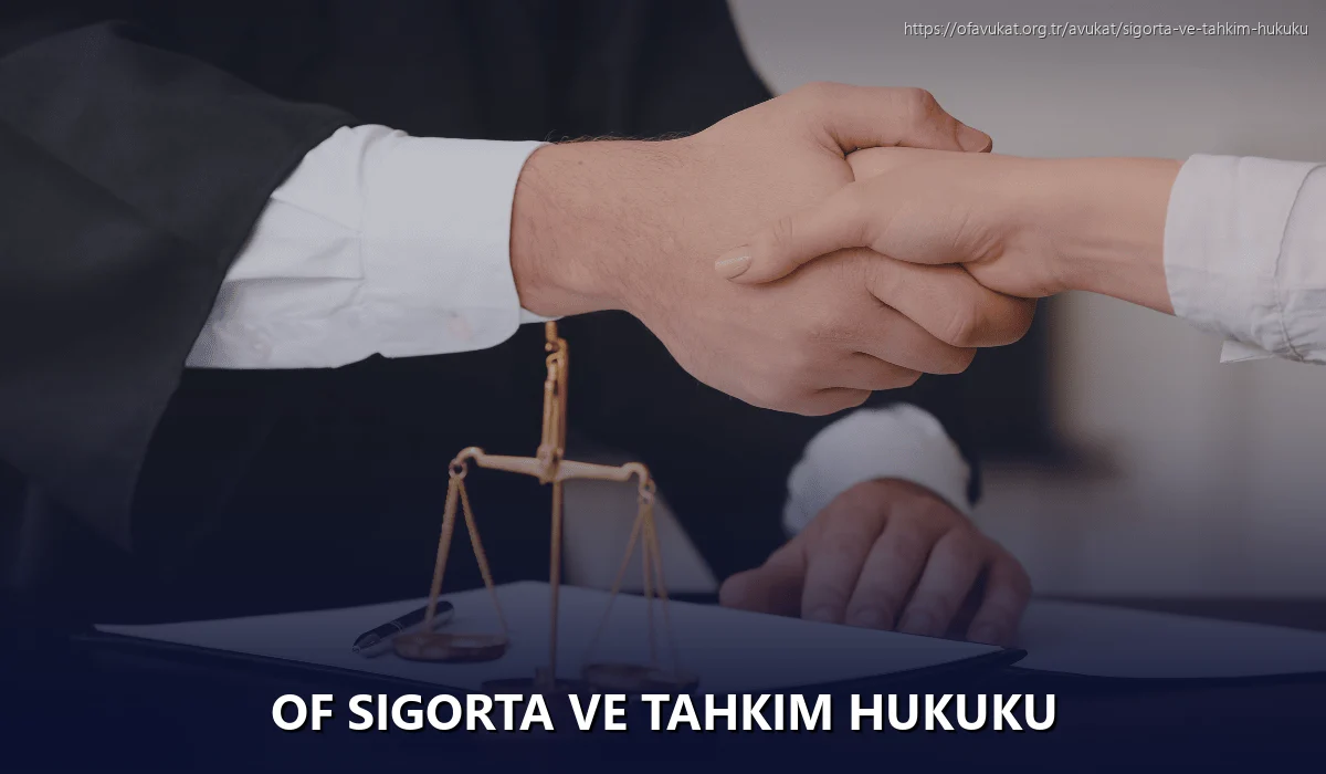 Of Sigorta ve Tahkim Hukuku
