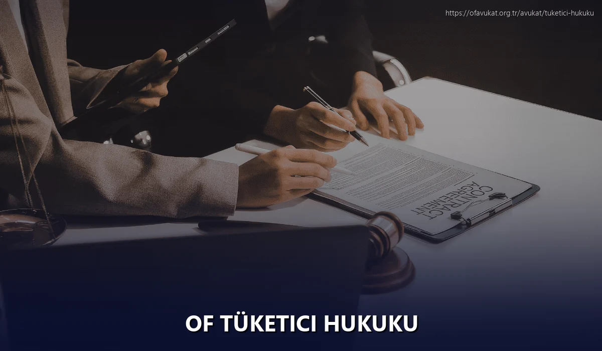 Of Tüketici Hukuku