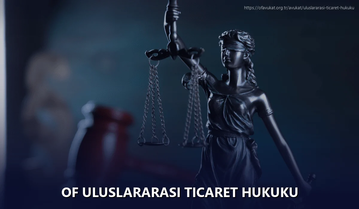 Of Uluslararası Ticaret Hukuku